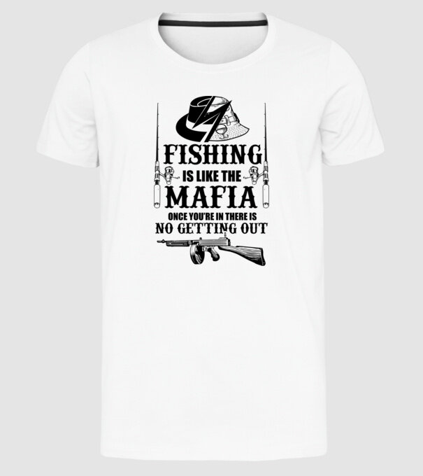 Fishing is like mafia model alb pe tricou
