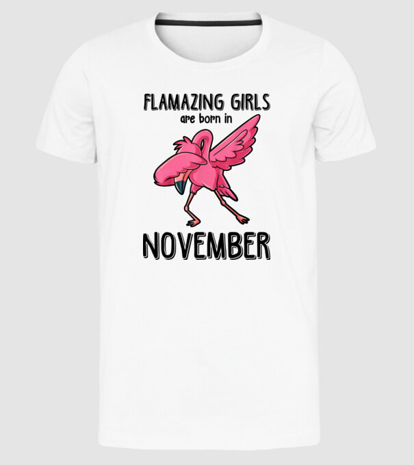 Flamazing girls are born in november black model alb pe tricou