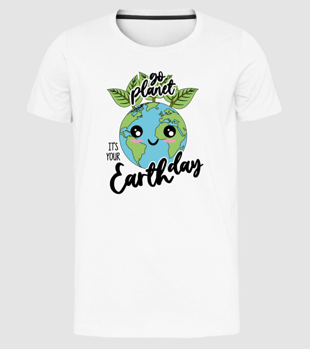 Go planet its your earth day model alb pe tricou