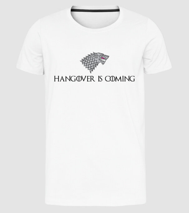 Hangover is coming model alb pe tricou