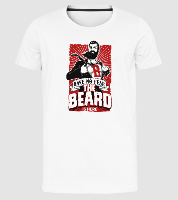 Have no fear the beard is here model alb pe tricou