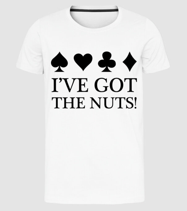 'I''ve got the nuts' model alb pe tricou