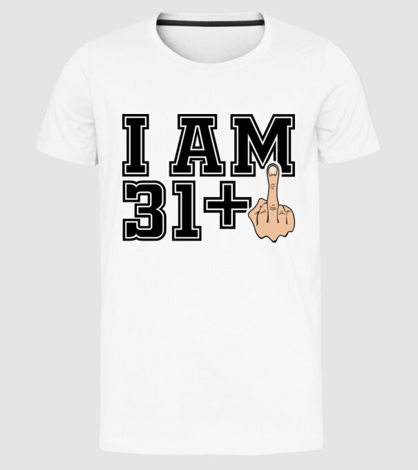 Funny Birthday I am 32 model alb pe tricou