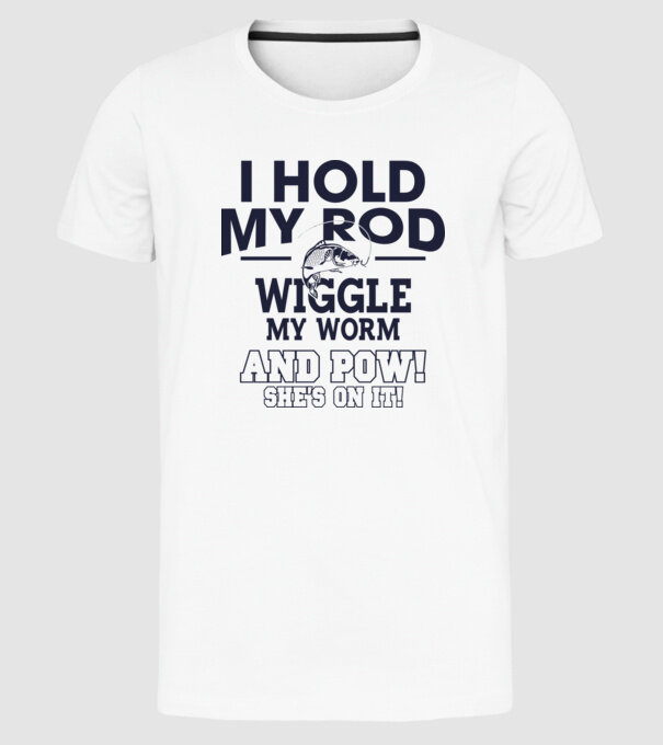 I hold my rod model alb pe tricou