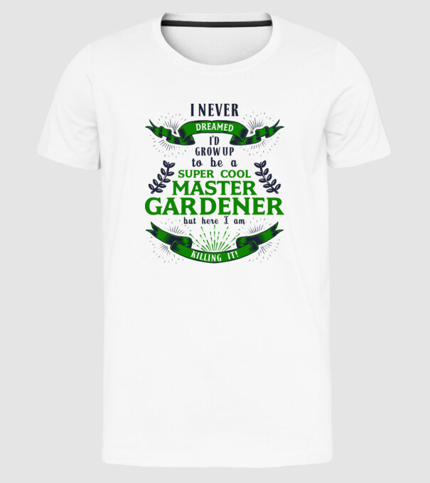 I never dreamed gardener lght model alb pe tricou