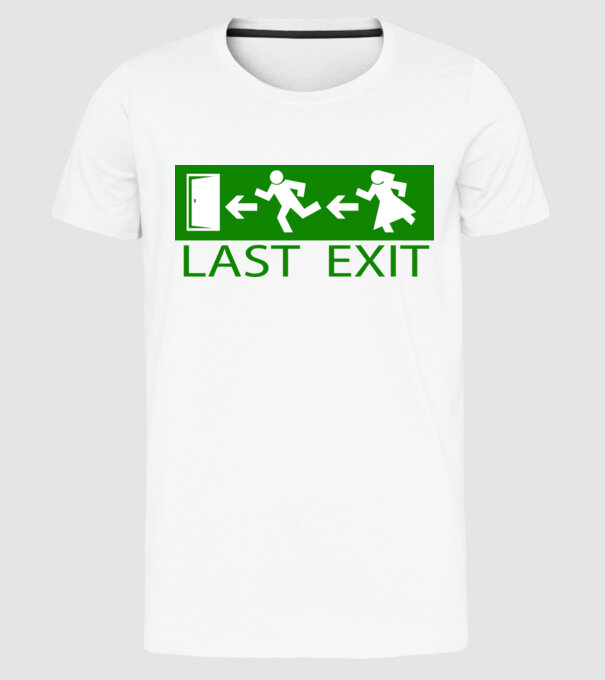 Last Exit model alb pe tricou