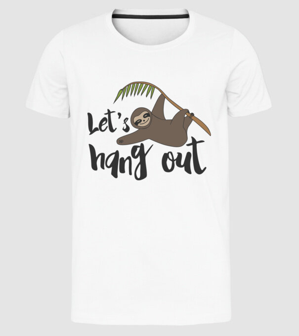 'Let''s hang out sloth' model alb pe tricou