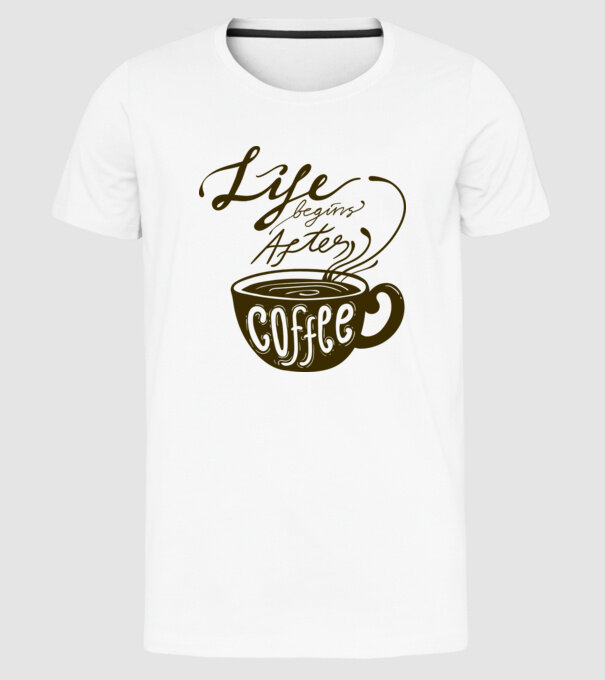 Life begins after coffee model alb pe tricou