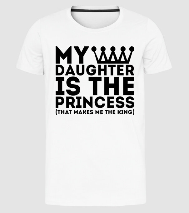 my daughter is the princess model alb pe tricou
