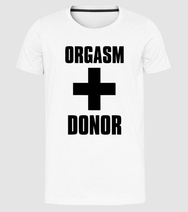 orgasm donor model alb pe tricou