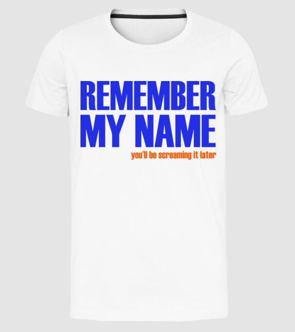 Remember My Name model alb pe tricou