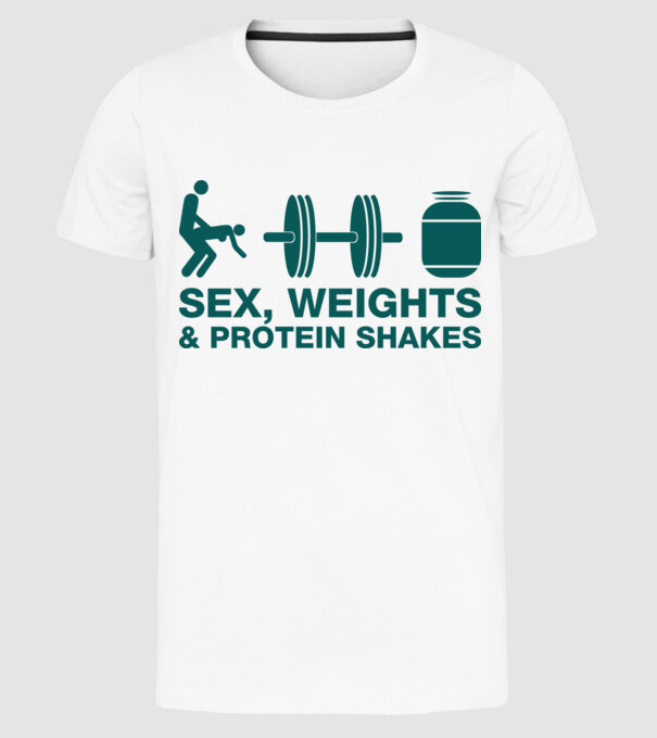 Sex, weights and protein shakes model alb pe tricou
