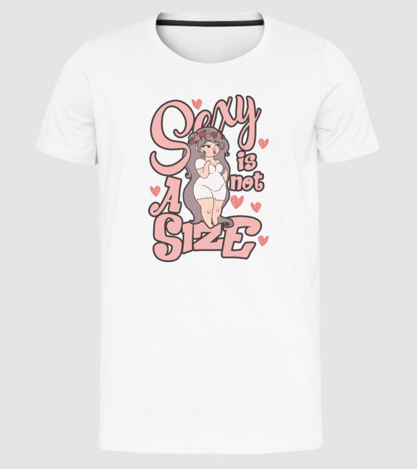 Sexy is not a size cutie model alb pe tricou