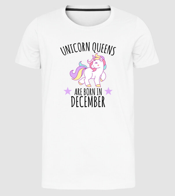 Unicorn Queens are born - December model alb pe tricou