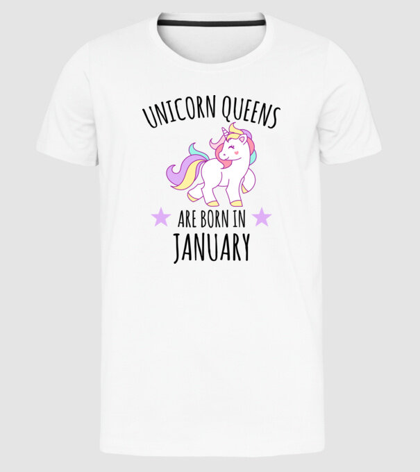 Unicorn queens are born in - January model alb pe tricou