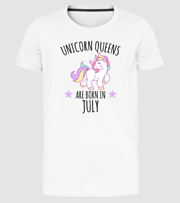 Unicorn queens are born in - July model alb pe tricou