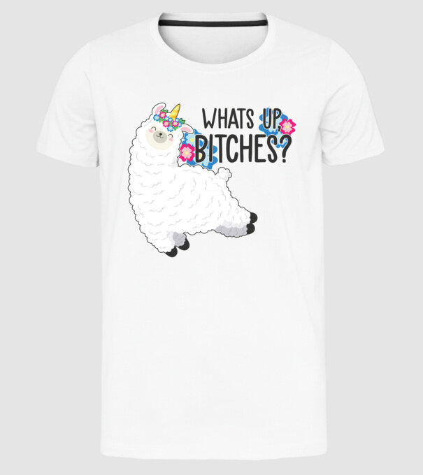 Whatsup bitches model alb pe tricou