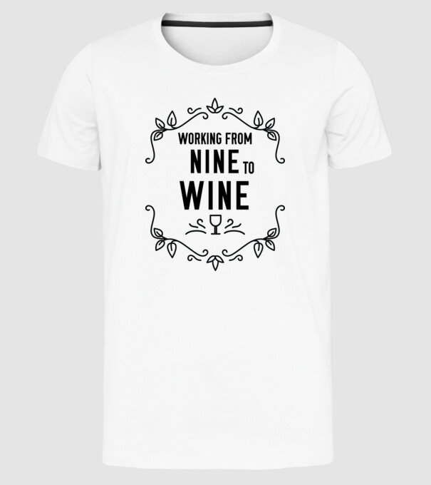 Wine tasting team Working from nine to wine model alb pe tricou