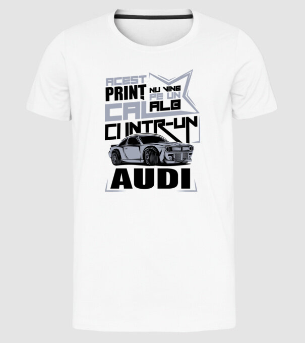 Acest prinț nu vine pe un cal alb, ci într-un Audi model alb pe tricou
