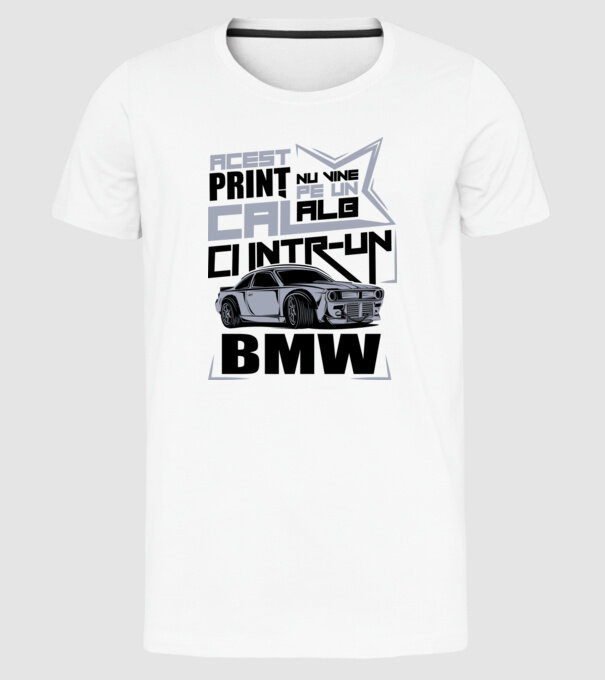 Acest prinț nu vine pe un cal alb, ci într-un BMW model alb pe tricou