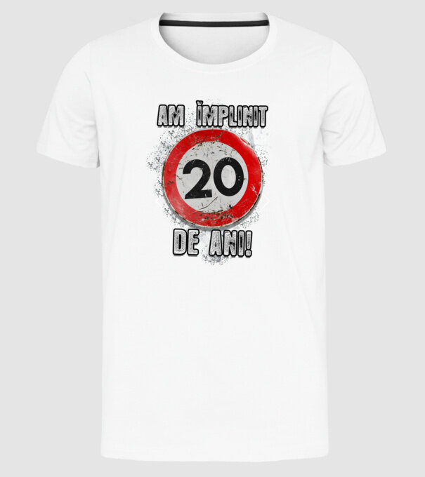 Am împlinit 20 de ani! model alb pe tricou
