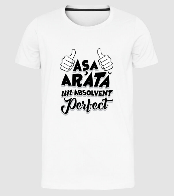 Așa arată un absolvent perfect model alb pe tricou