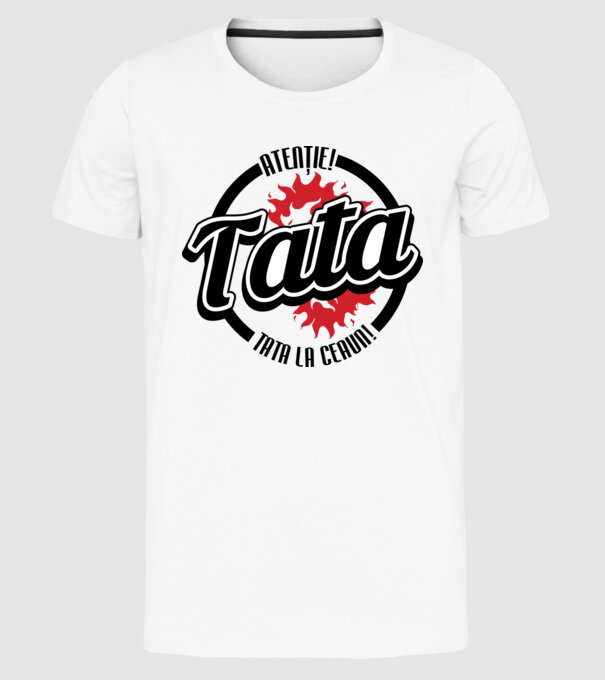 Atenție! Tata la ceaun! model alb pe tricou