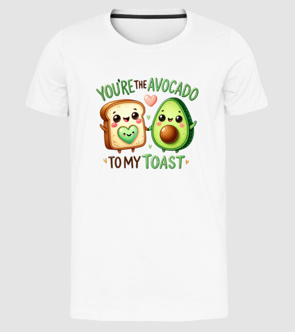 Avocado to my Toast model alb pe tricou