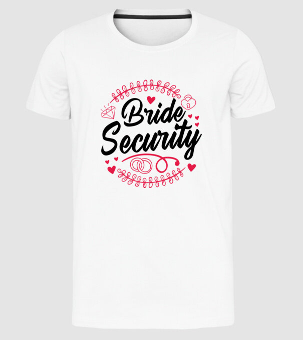 Bride Security model alb pe tricou