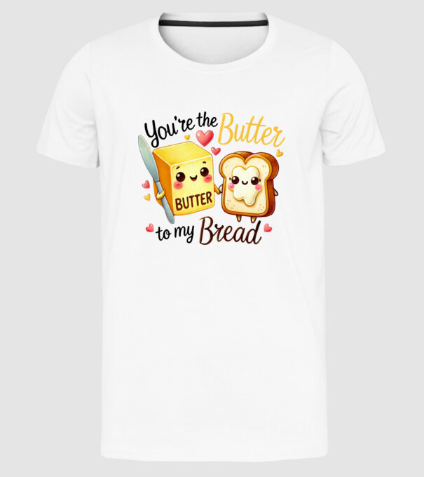 Butter to my Bread model alb pe tricou