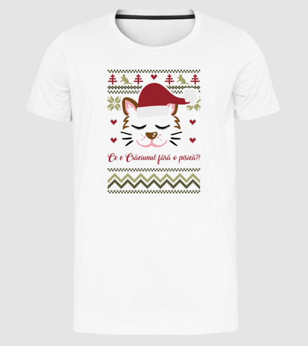 Ce e Crăciunul fără o pisică?! model alb pe tricou