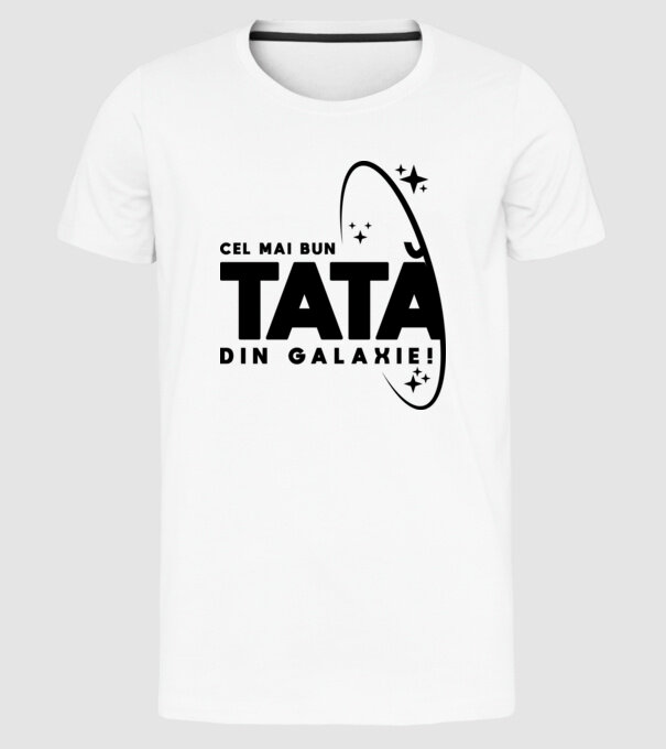 Cel mai bun tată din Galaxie! model alb pe tricou