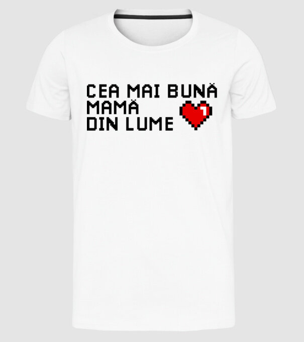 cea mai bună mamă din lume model alb pe tricou