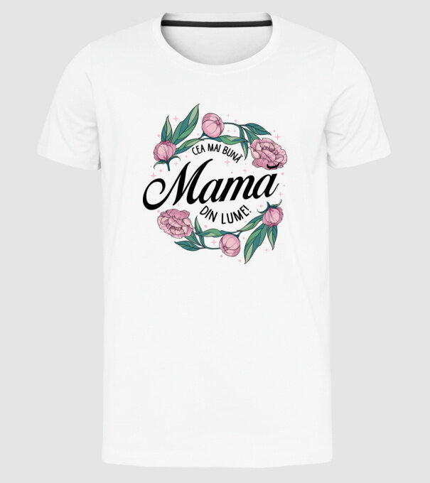 Cea mai bună mamă din lume model alb pe tricou