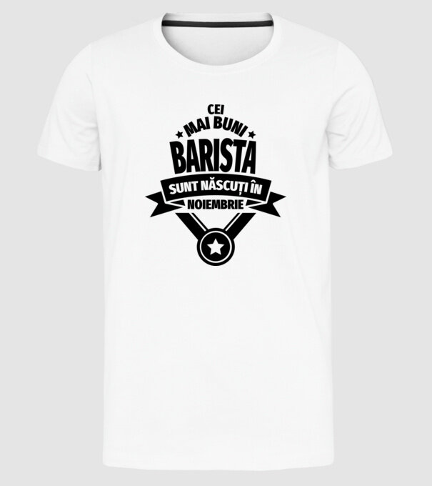 Cei mai buni barista sunt născuți în noiembrie model alb pe tricou