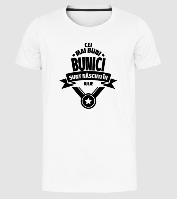 Cei mai buni bunici sunt născuți în iulie. model alb pe tricou