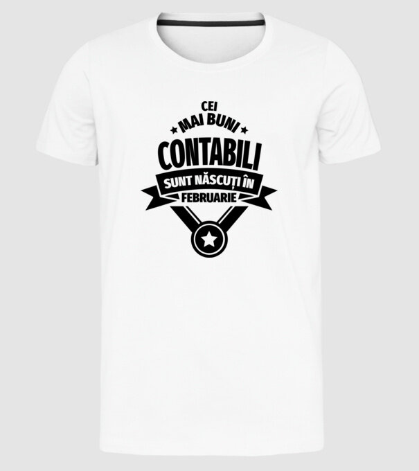 Cei mai buni contabili sunt născuți în Februarie model alb pe tricou