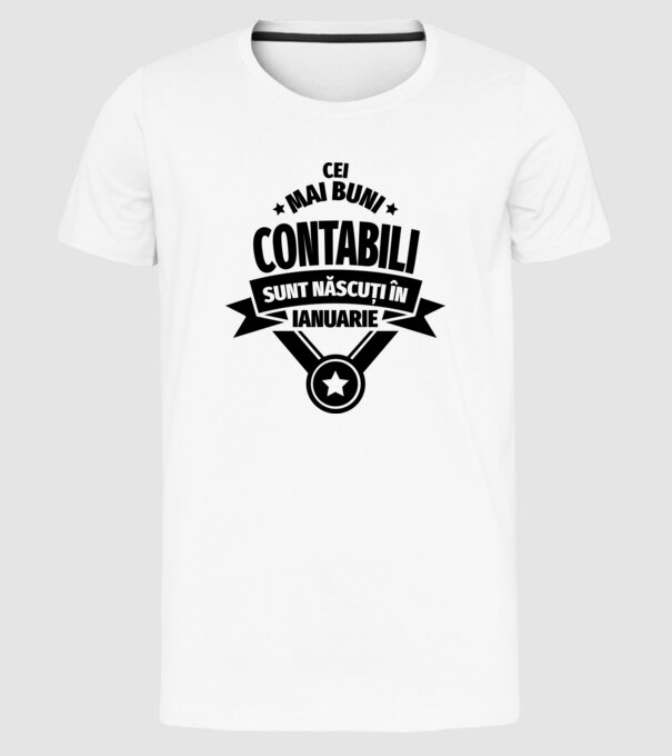 Cei mai buni contabili sunt născuți în Ianuarie model alb pe tricou