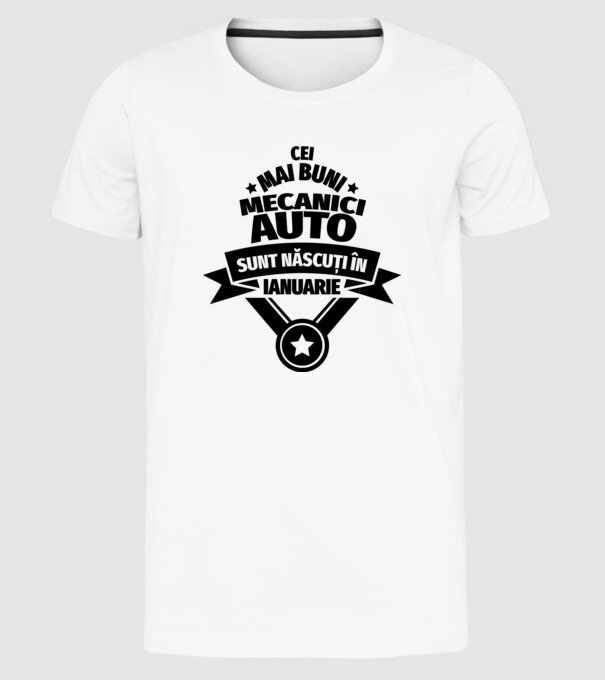 Cei mai buni mecanici auto sunt născuți în Ianuarie model alb pe tricou