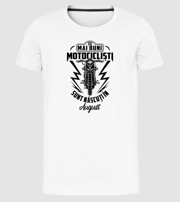 Cei mai buni motocicliști sunt născuți în August model alb pe tricou