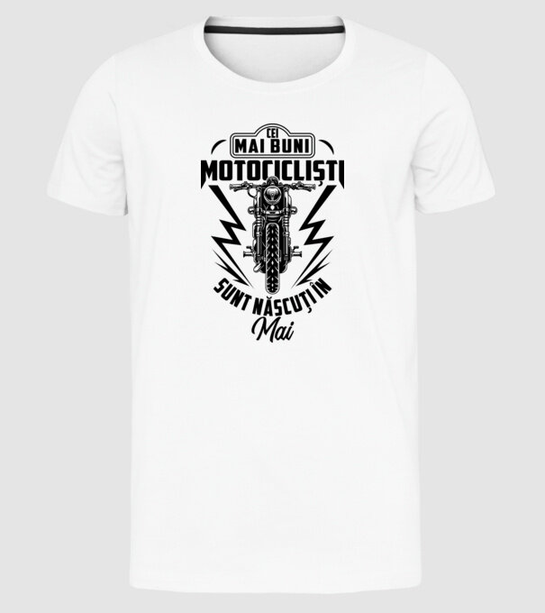 Cei mai buni motocicliști sunt născuți în Mai model alb pe tricou
