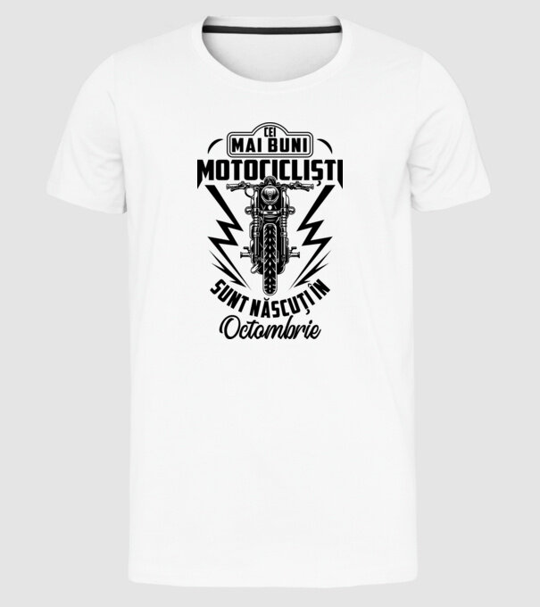 Cei mai buni motocicliști sunt născuți în Octombrie model alb pe tricou