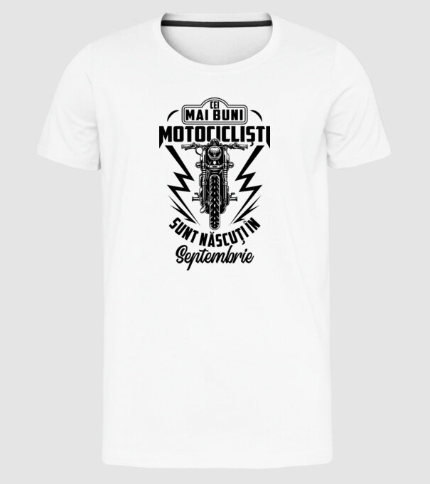 Cei mai buni motocicliști sunt născuți în Septembrie model alb pe tricou