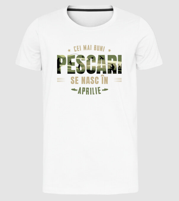 Cei mai buni pescari se nasc în aprilie model alb pe tricou