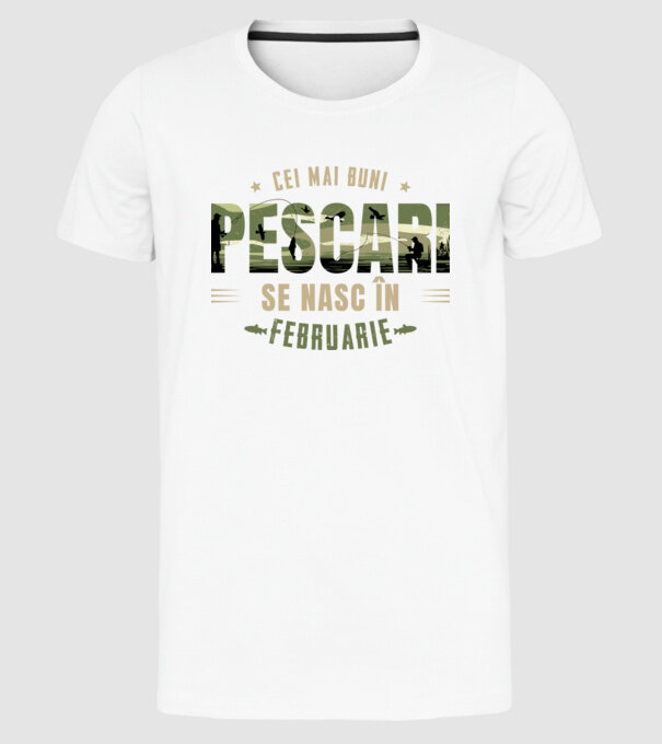 Cei mai buni pescari se nasc în februarie model alb pe tricou