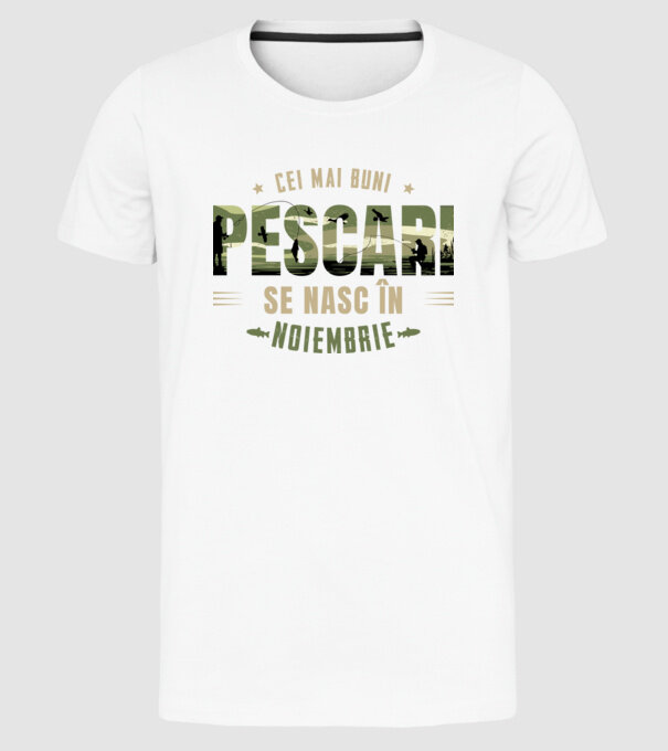 Cei mai buni pescari se nasc în noiembrie model alb pe tricou