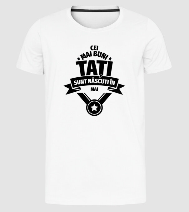 Cei mai buni Tați sunt născuți în martie. model alb pe tricou