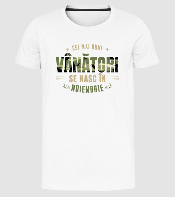 Cei mai buni vânători se nasc în noiembrie model alb pe tricou