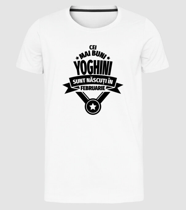 Cei mai buni yoghini sunt născuți în februarie model alb pe tricou