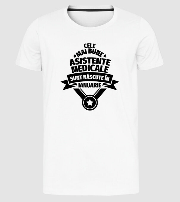 Cele mai bune asistente medicale sunt născute în ianuarie model alb pe tricou